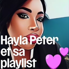 Hayla Peter et sa playlist 