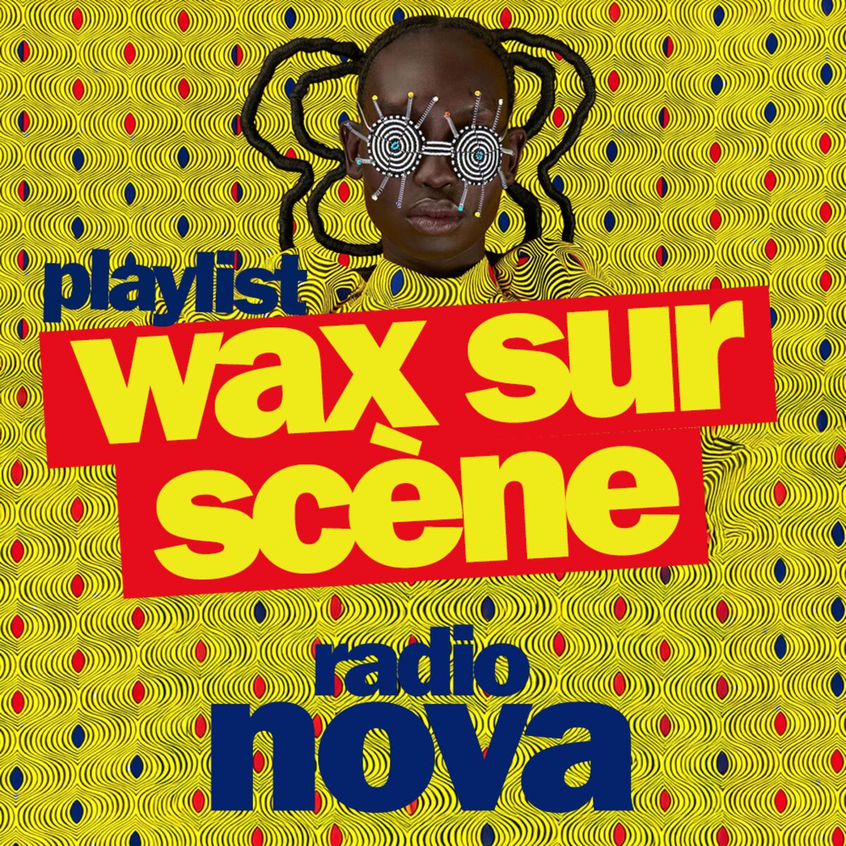 Cover of playlist Wax sur scène : des artistes qui ont de l'étoffe