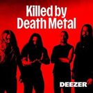 Killed by Death Metal