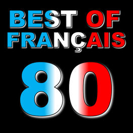 🇨🇵 Best of Années 80 Français. Les meilleures chansons françaises de la décennie. Best of variété française.                           ...............................Top Hits France Tubes francais pop rock variétés chanson tube 1980, 90, 2000, 2010, 