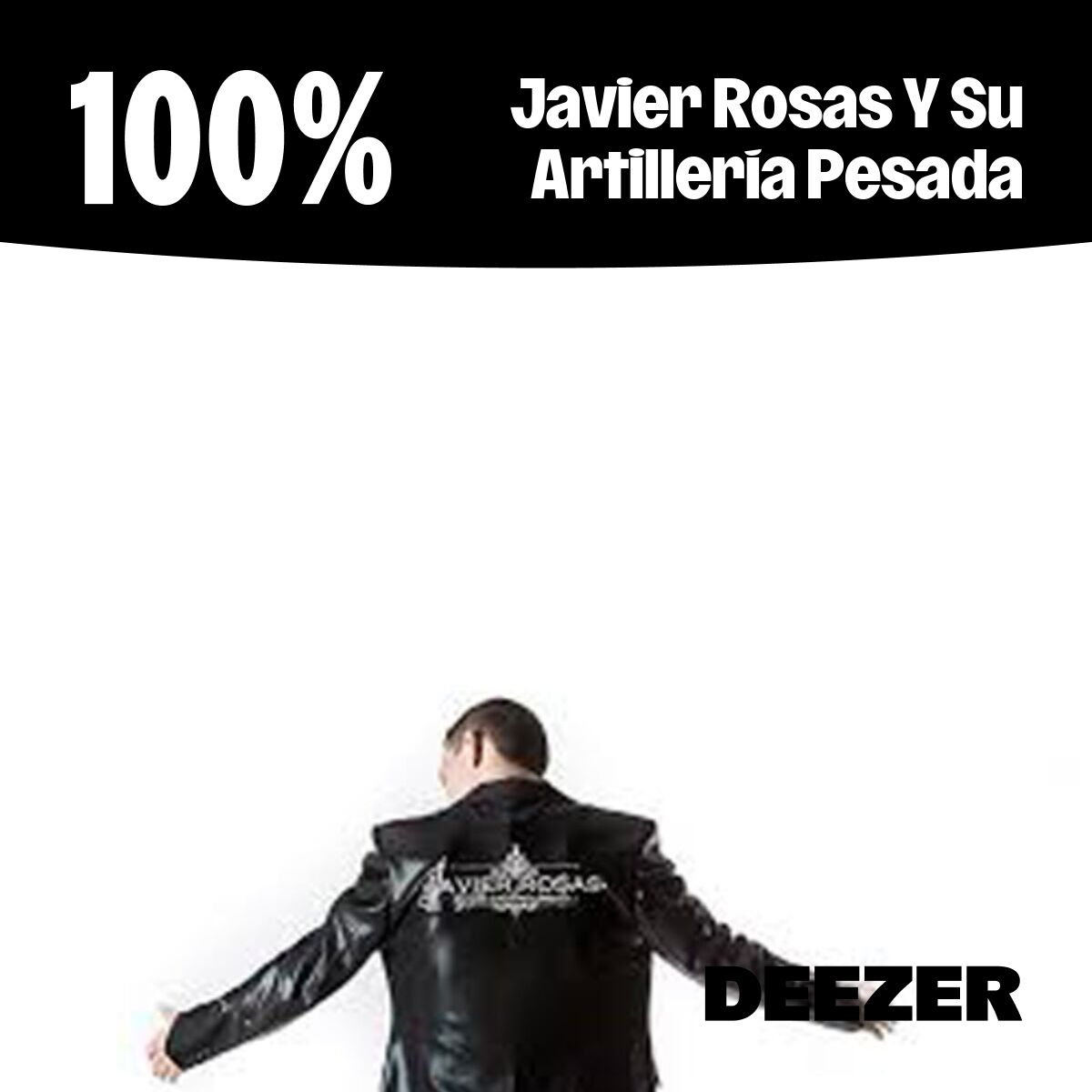 Cover of playlist 100% Javier Rosas Y Su Artillería Pesada