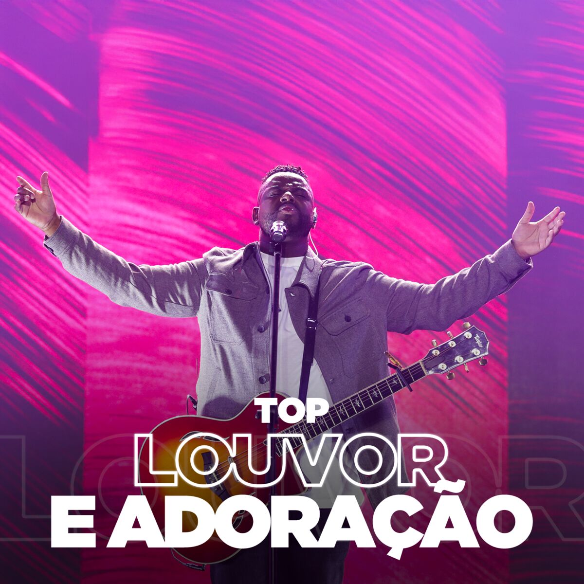 Cover of playlist Top Louvor e Adoração