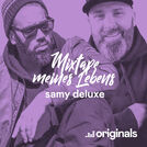 Mixtape meines Lebens: Samy Deluxe