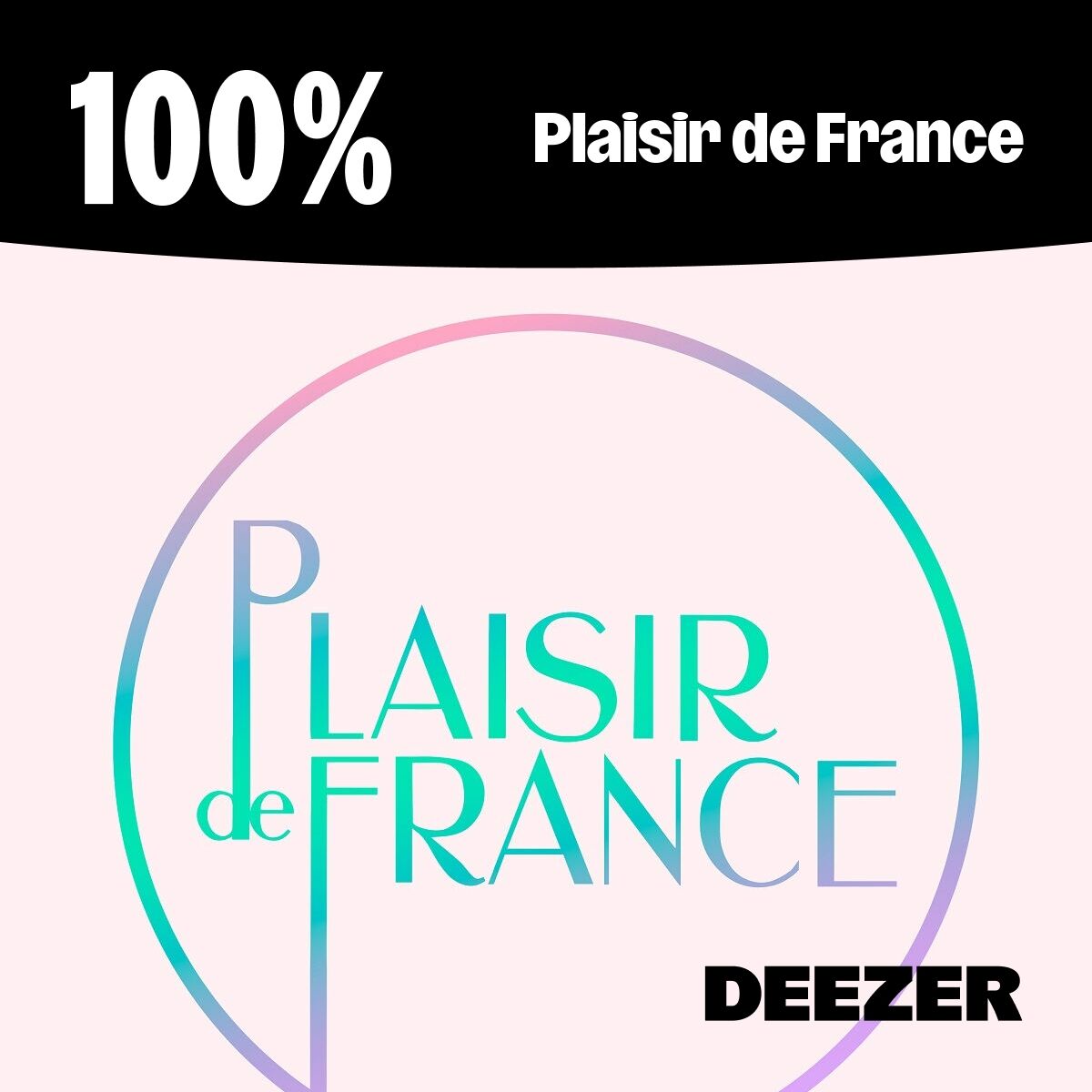 Cover of playlist 100% Plaisir de France