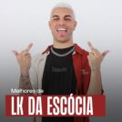 LK da Escócia - As Melhores 😎 Tu Tu Barão