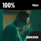 100% Nigga