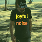 joyful noise