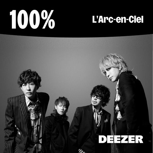 Playlist 100% L'Arc-en-Ciel | À écouter sur Deezer