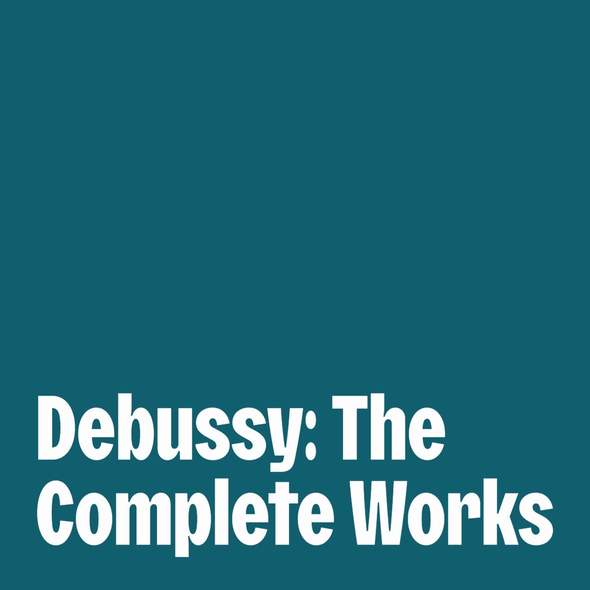 Cover of playlist Debussy: The Complete Works