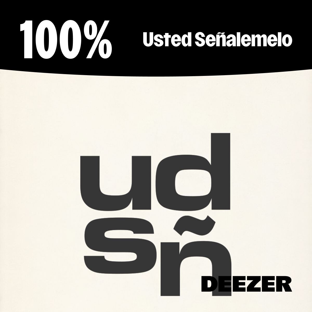 Cover of playlist 100% Usted Señalemelo