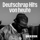 Deutschrap Hits von heute