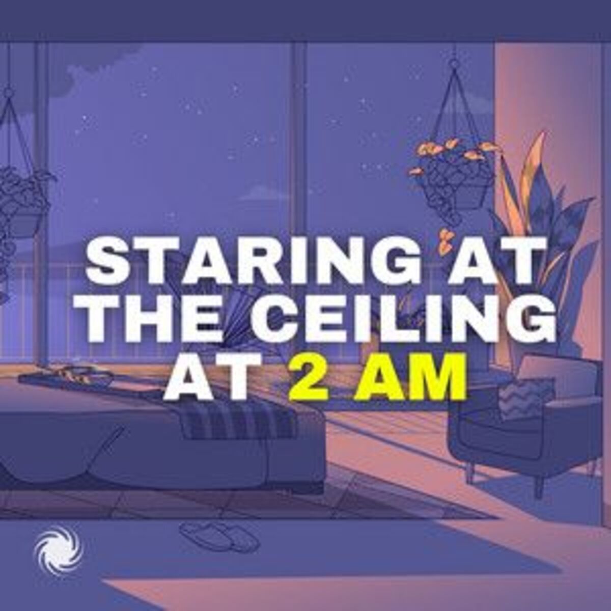 Cover of playlist Staring At The Ceiling at 2AM