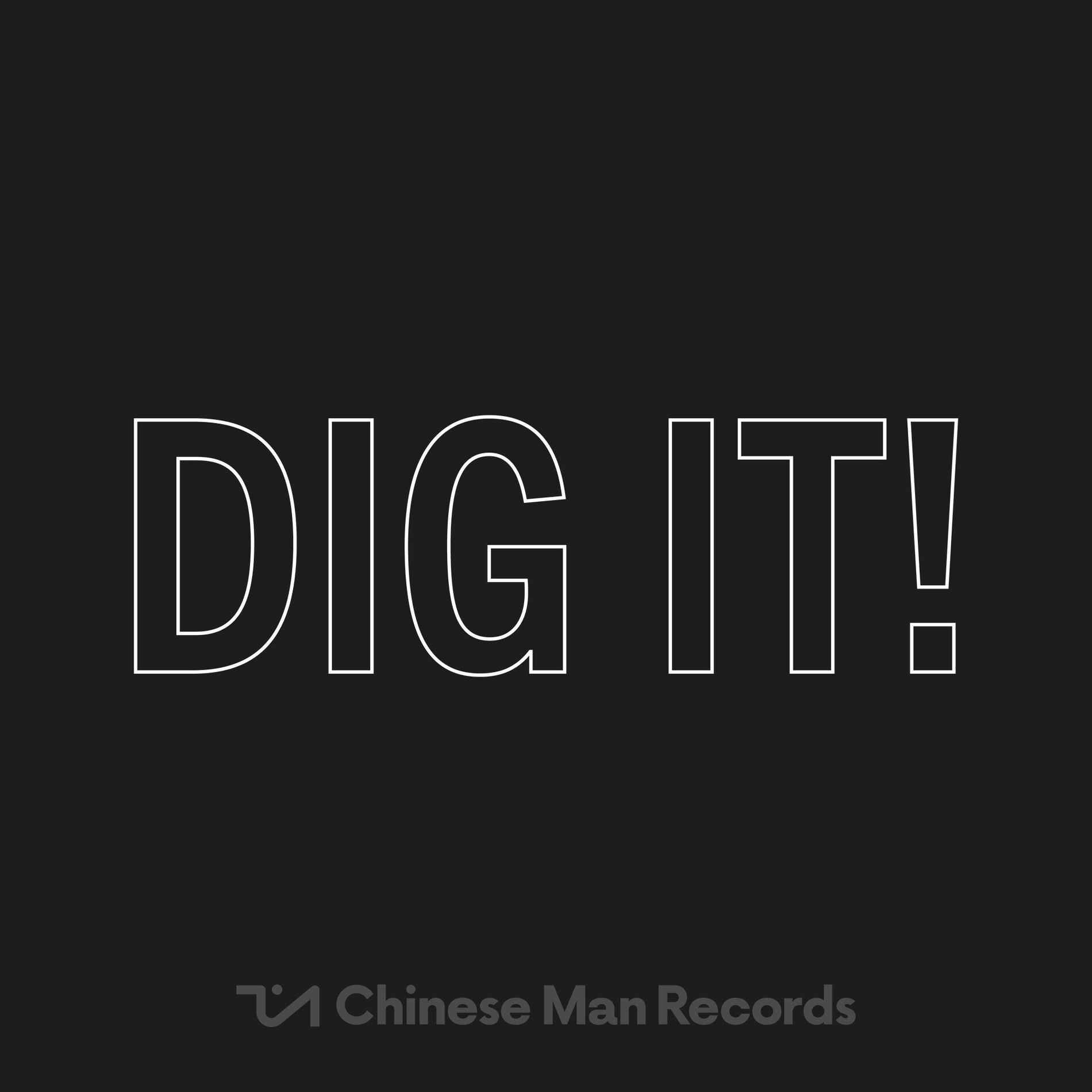 Cover of playlist Dig It ! (by Chinese Man Records)
