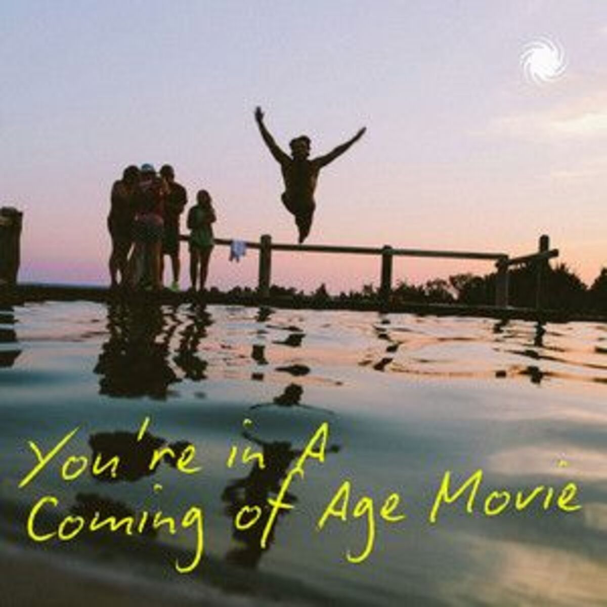 Cover of playlist You're in a Coming of Age Movie