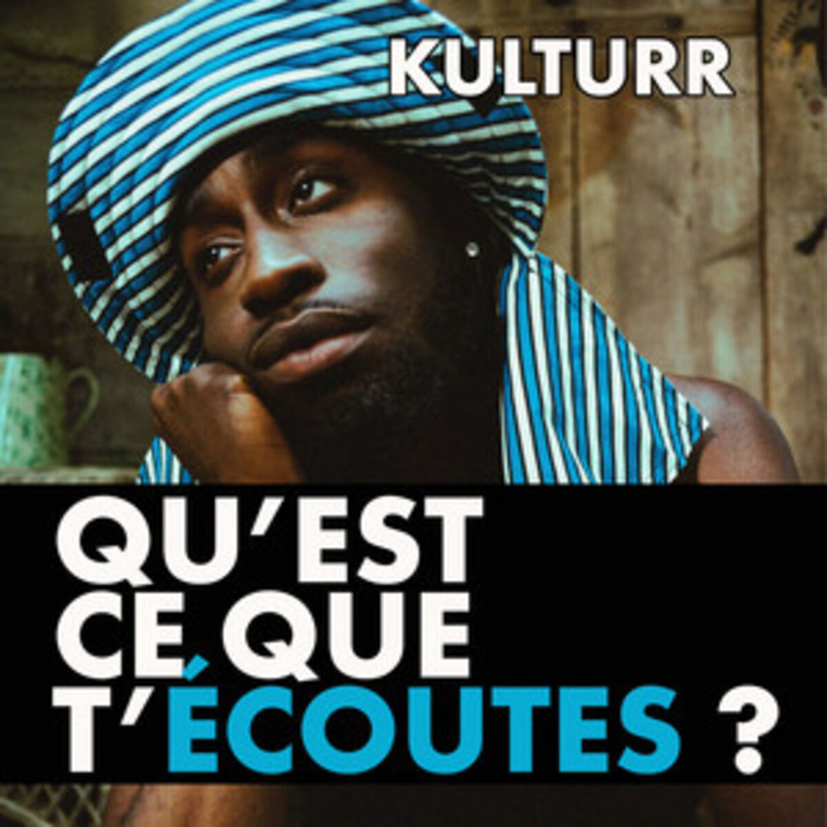 Cover of playlist Qu'est-ce que t'écoutes ? Par kulturr