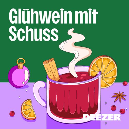 Glühwein mit Schuss Playlist | Auf Deezer hören