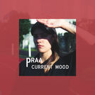 Current Mood - by Praa