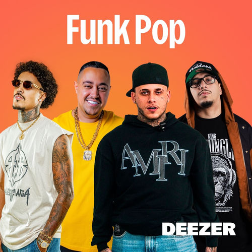 Playlist Funk Pop | Ouvir no Deezer