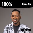 100% Toque Dez
