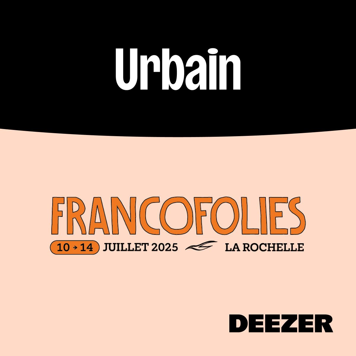 Cover of playlist Urbain - Francofolies 2025
