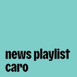 news playlist caro