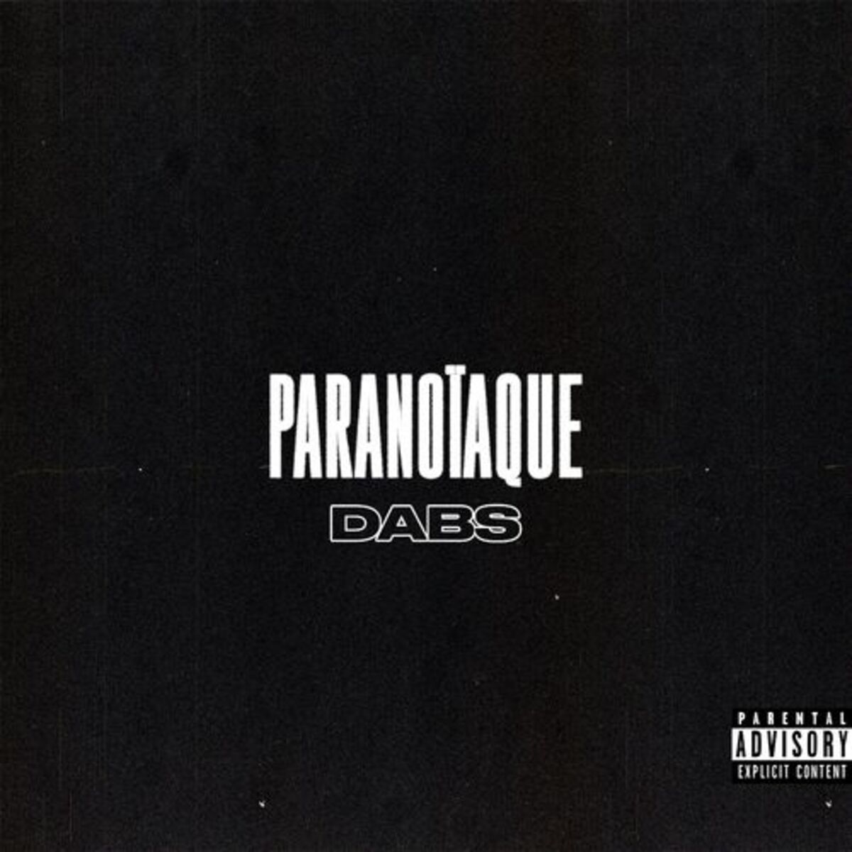 Cover of playlist Dabs - Paranoïaque