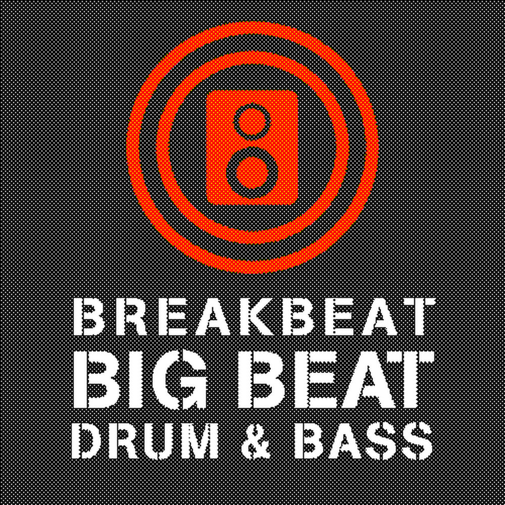 Pochette de la playlist Breakbeat, Big Beat & Drum and Bass