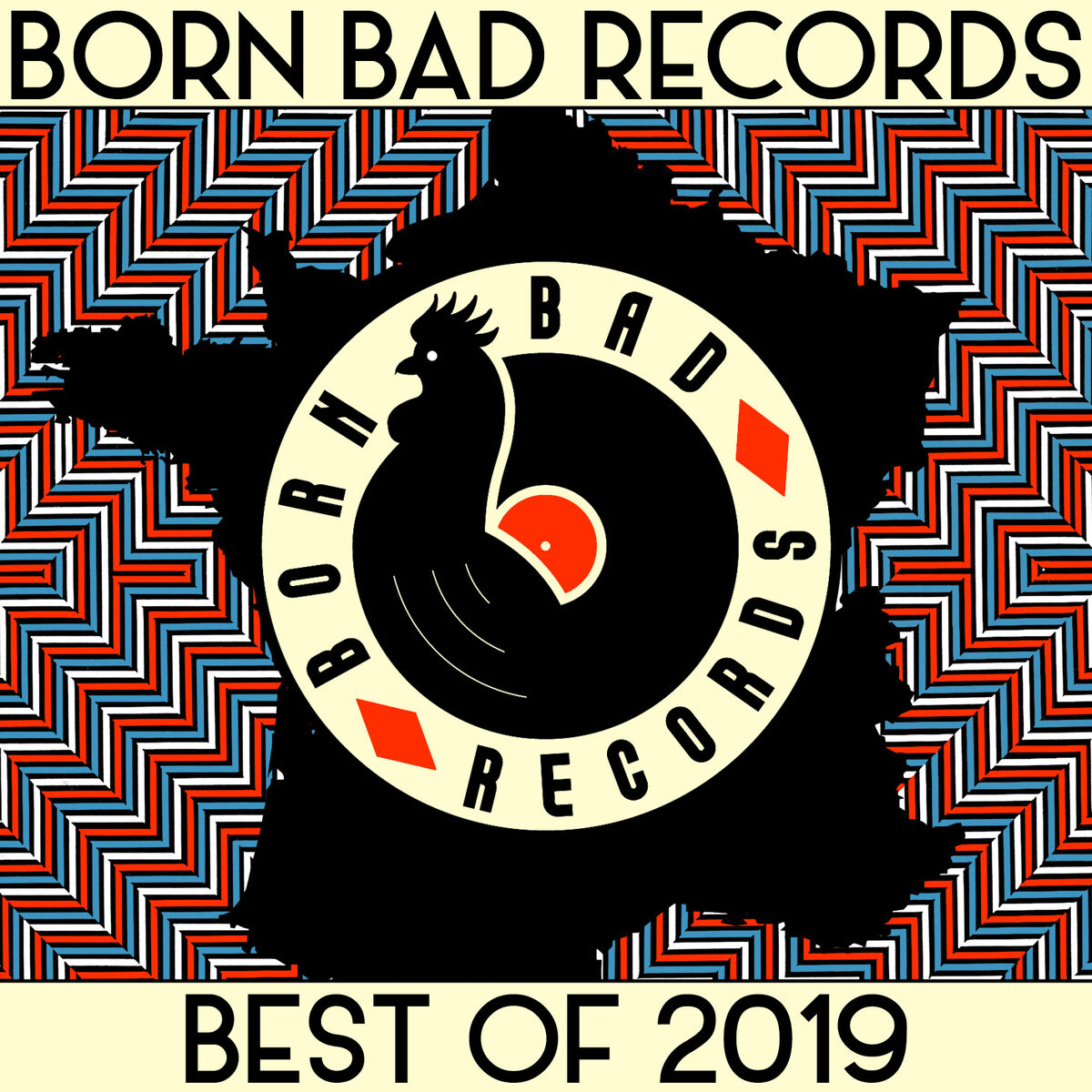 Cover of playlist BORN BAD - BEST OF - 2019
