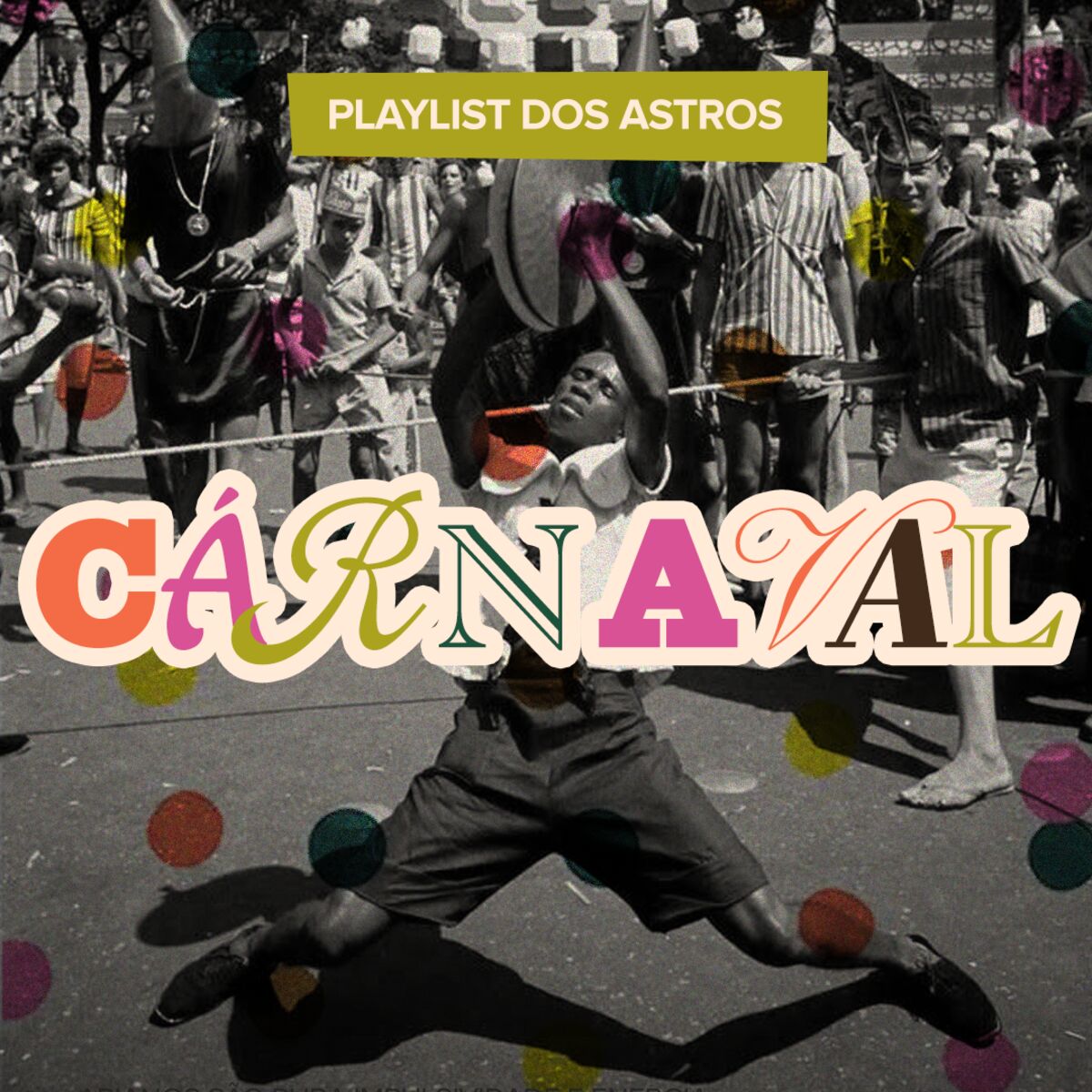 Cover of playlist Playlist dos Astros | Carnaval 2025