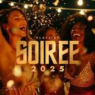 Soirée 2025 🪩 Playlist ambiance fête