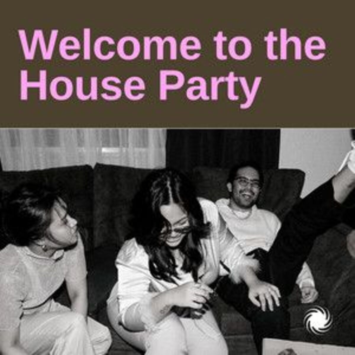 Cover of playlist Welcome to the House Party