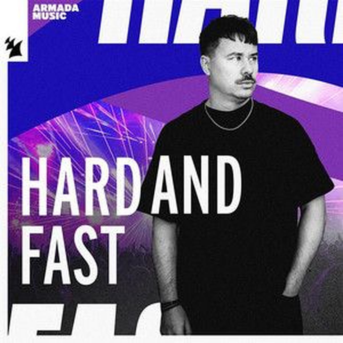 Cover of playlist Hard And Fast | Armada Music