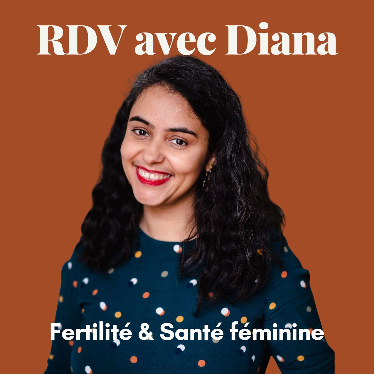 Show cover of RDV avec Diana : Fertilité et Santé Féminine