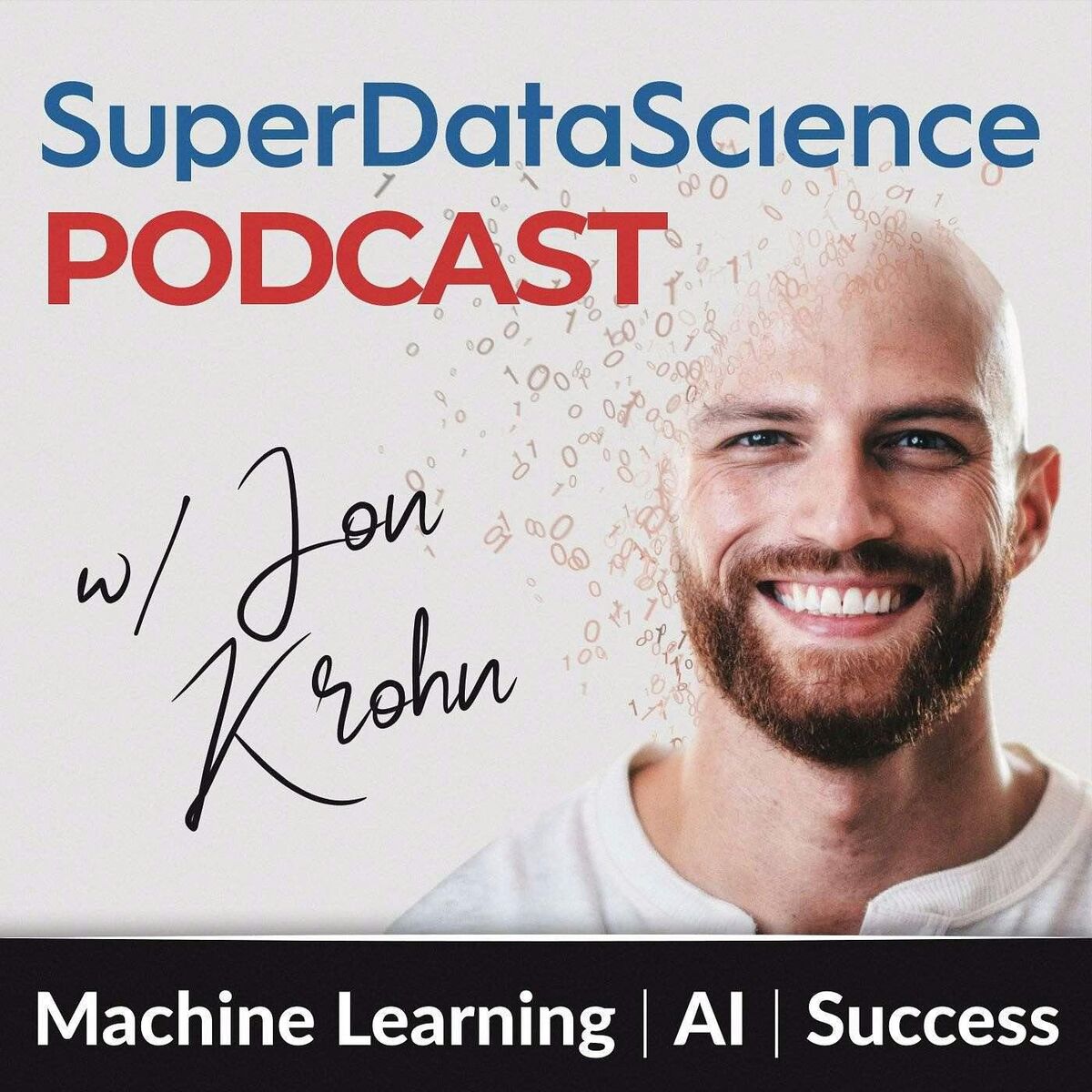 Show cover of Super Data Science: ML & AI Podcast with Jon Krohn