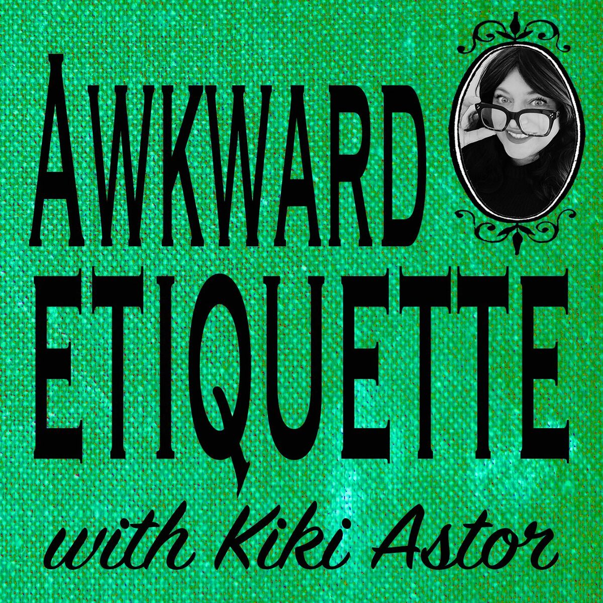 Show cover of Awkward Etiquette With Kiki Astor