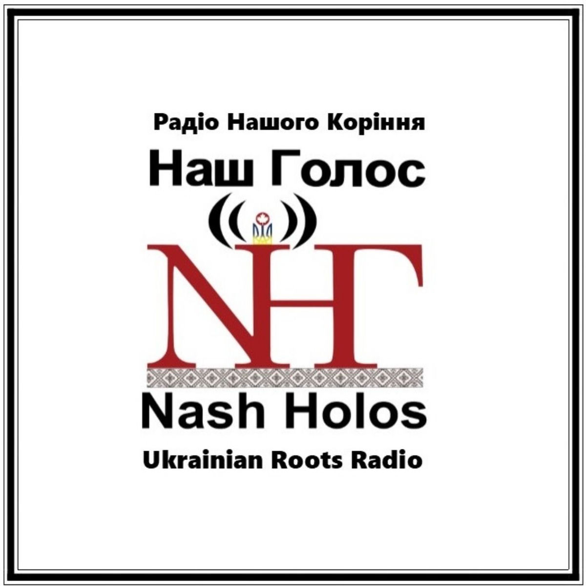 Show cover of Nash Holos Ukrainian Roots Radio Podcast