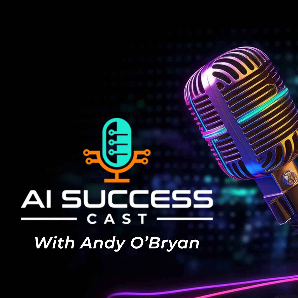 Show cover of AI Success Cast with Andy O'Bryan