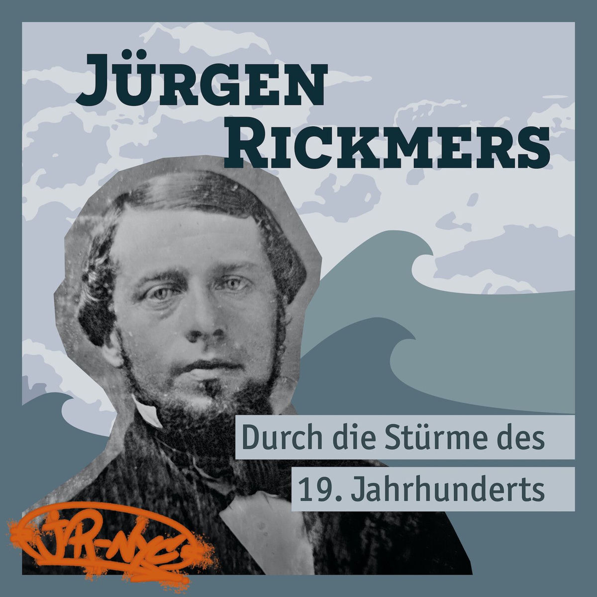 Show cover of Jürgen Rickmers: Durch die Stürme des 19. Jahrhunderts