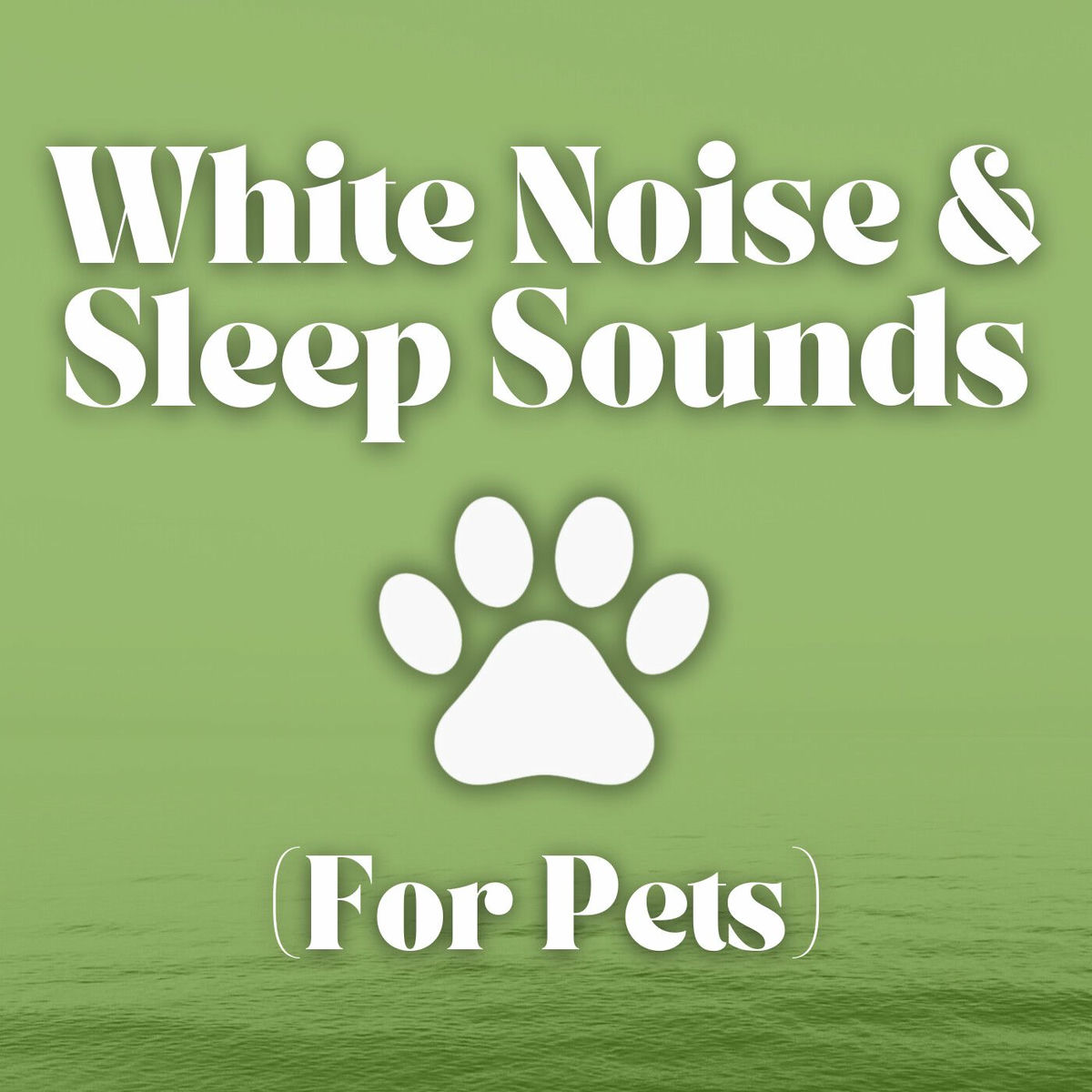 Show cover of White Noise and Sleep Sounds (For Pets)