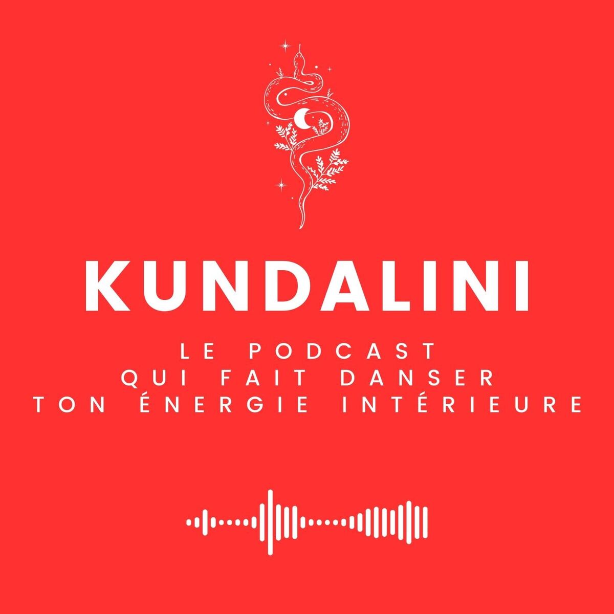 Show cover of KUNDALINI - Le podcast qui fait danser ton énergie intérieure