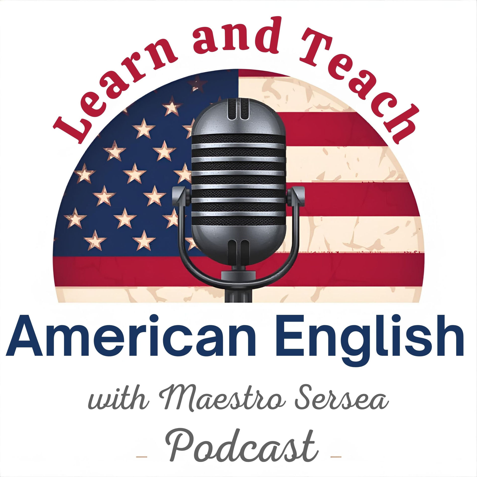 Show cover of Learn and Teach American English with Maestro Sersea Podcast