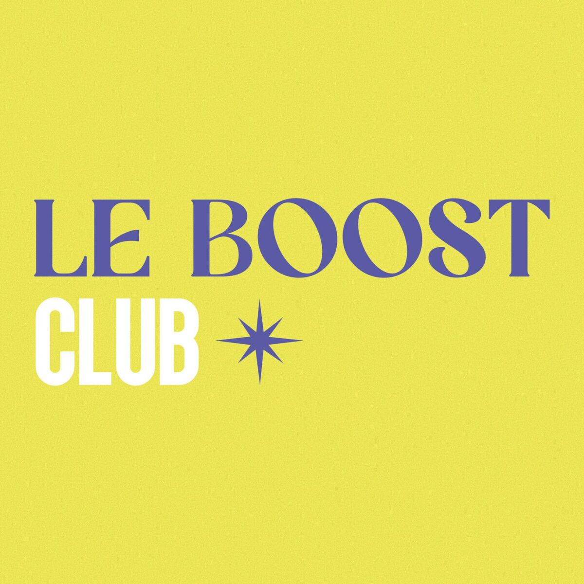 Show cover of Le Boost Club