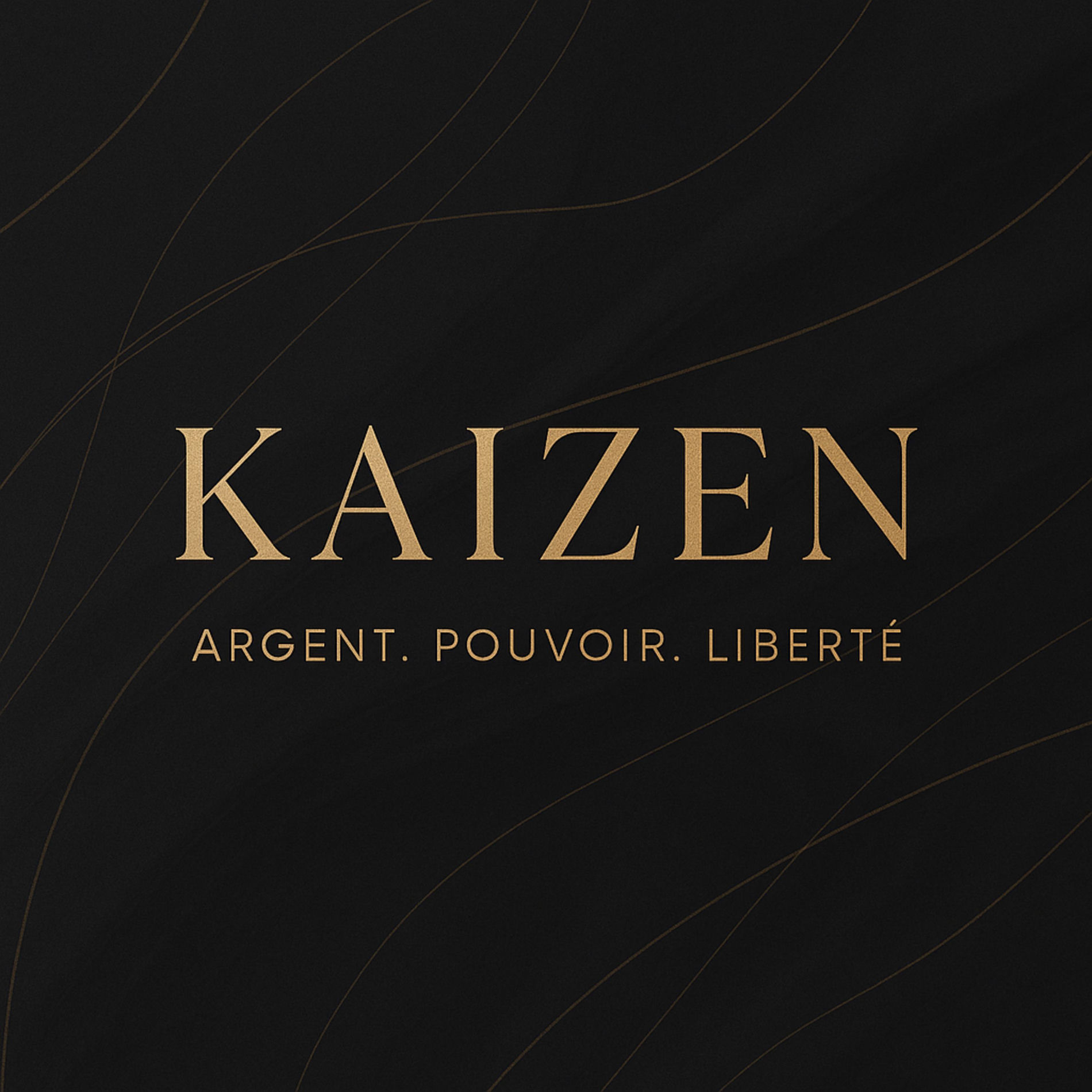 Show cover of KAIZEN - Argent. Pouvoir. Liberté.
