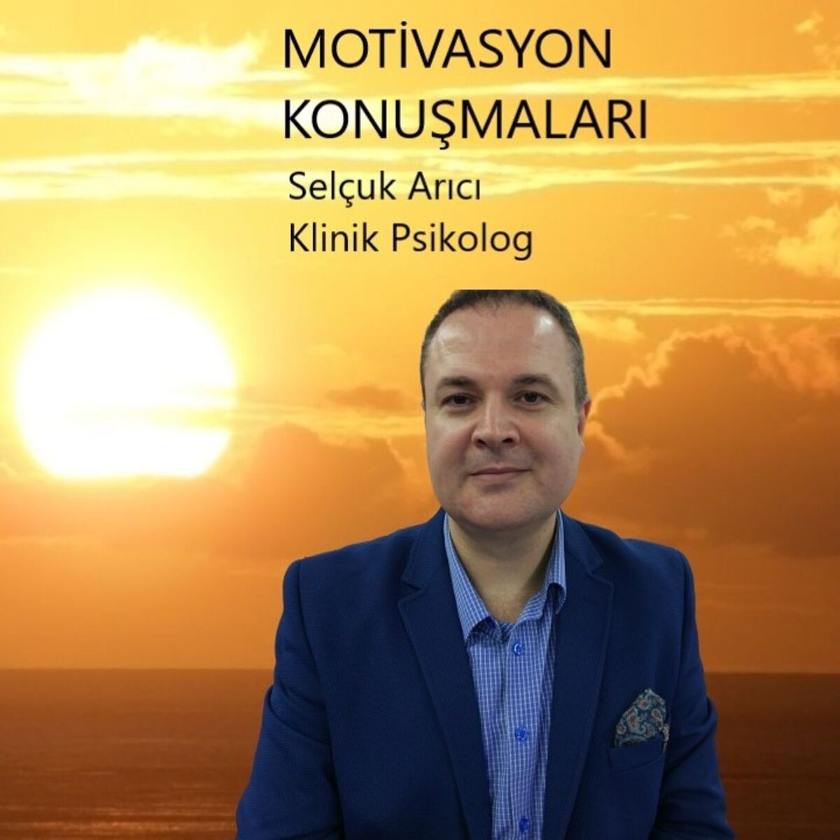Show cover of Motivasyon Konuşmaları - Selçuk Arıcı