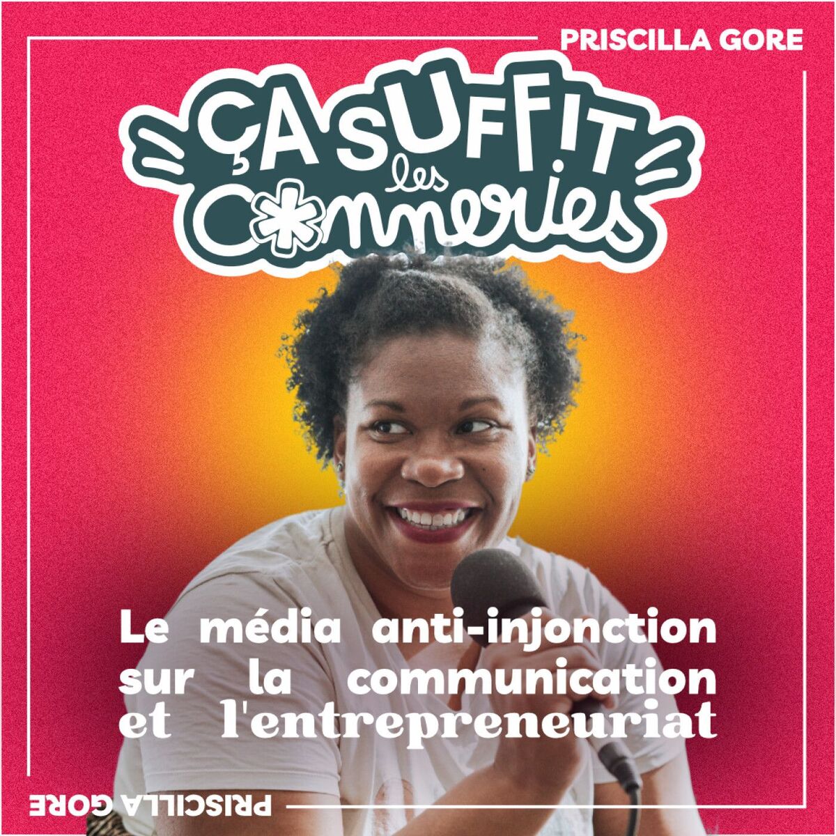 Show cover of Ça suffit les conneries ! - Entrepreneuriat, marketing et communication