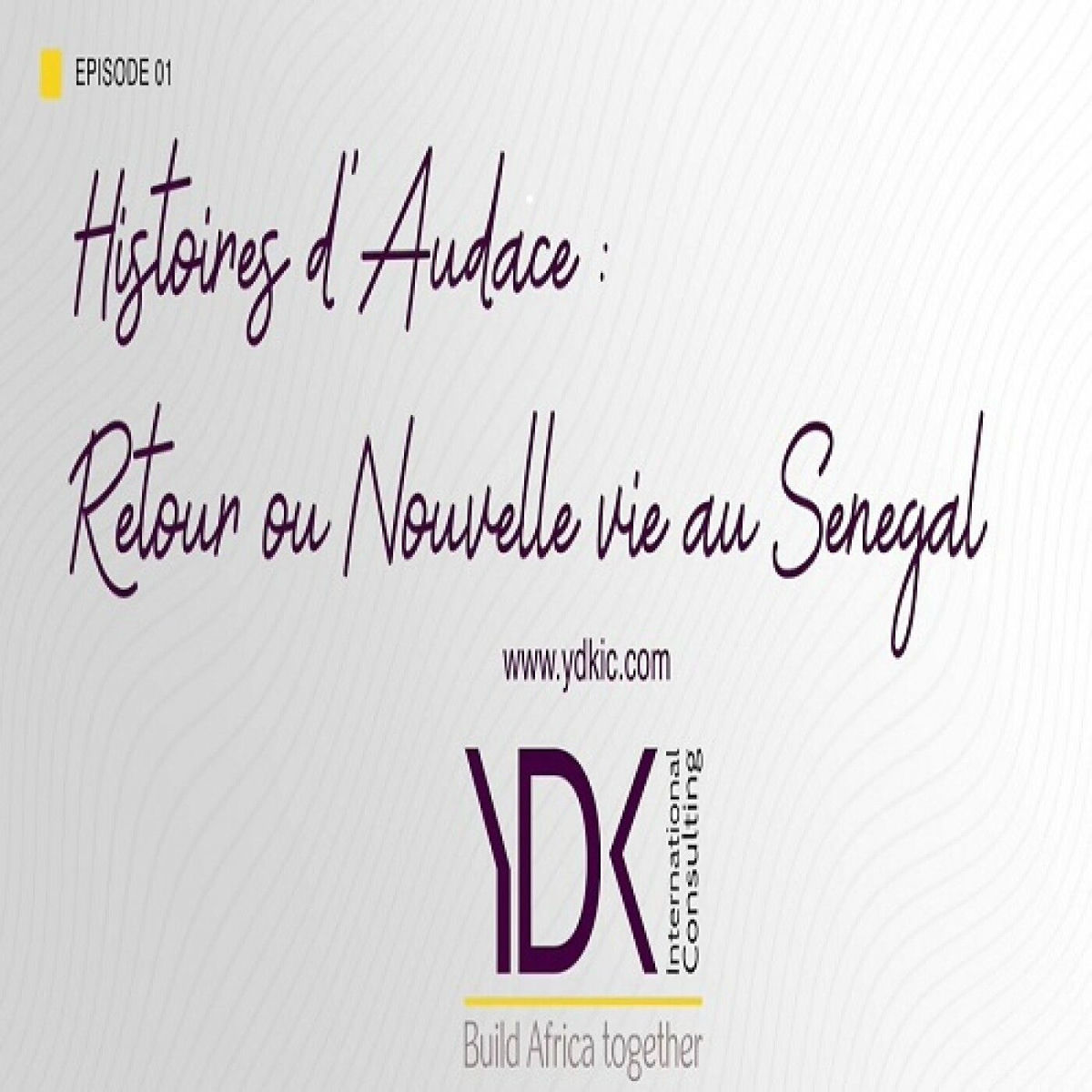 Show cover of Histoires d’Audace : Retour ou Nouvelle Vie au Sénégal
