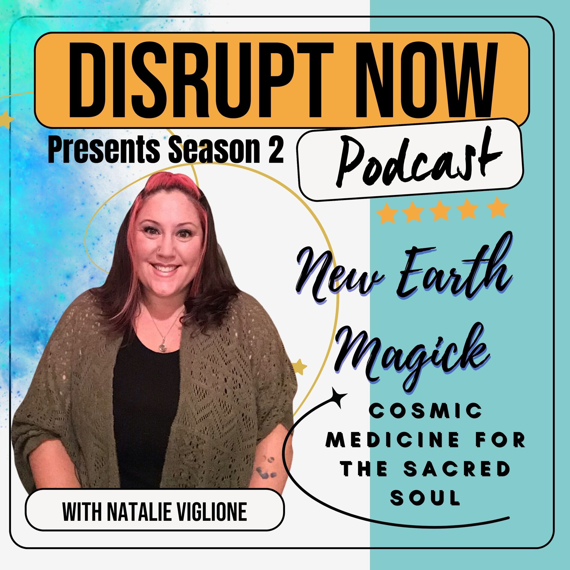 Show cover of Disrupt Now Podcast Season 2: New Earth Magick