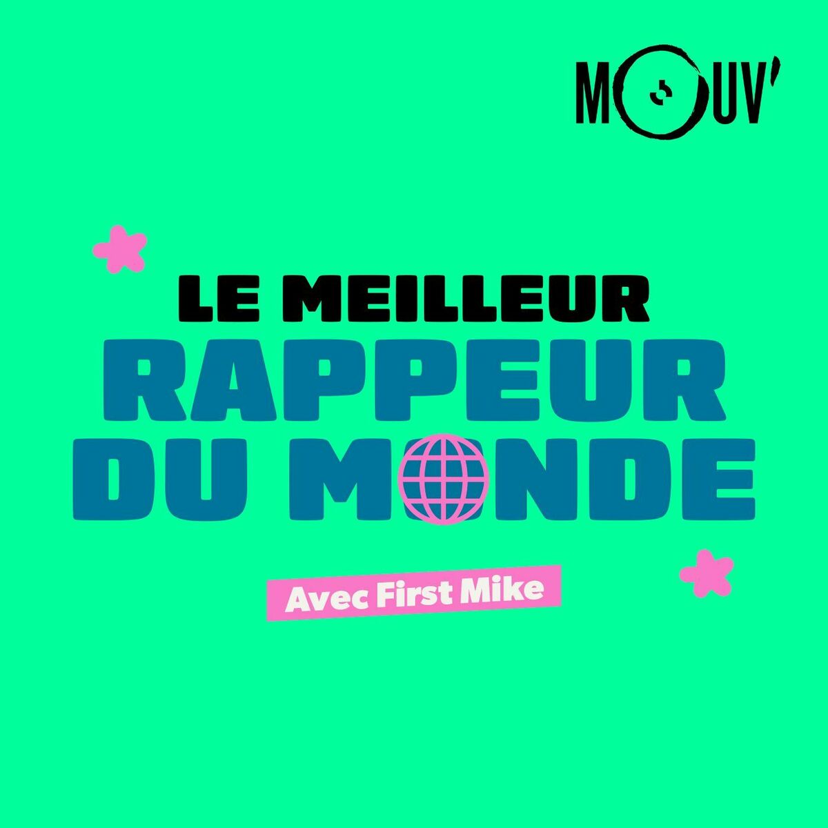 Show cover of Le Meilleur Rappeur du Monde
