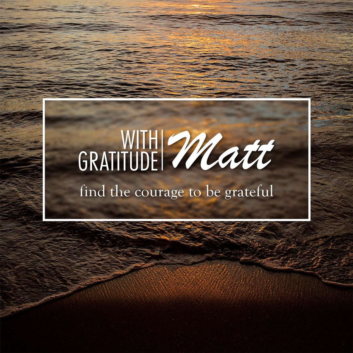 Show cover of With Gratitude, Matt