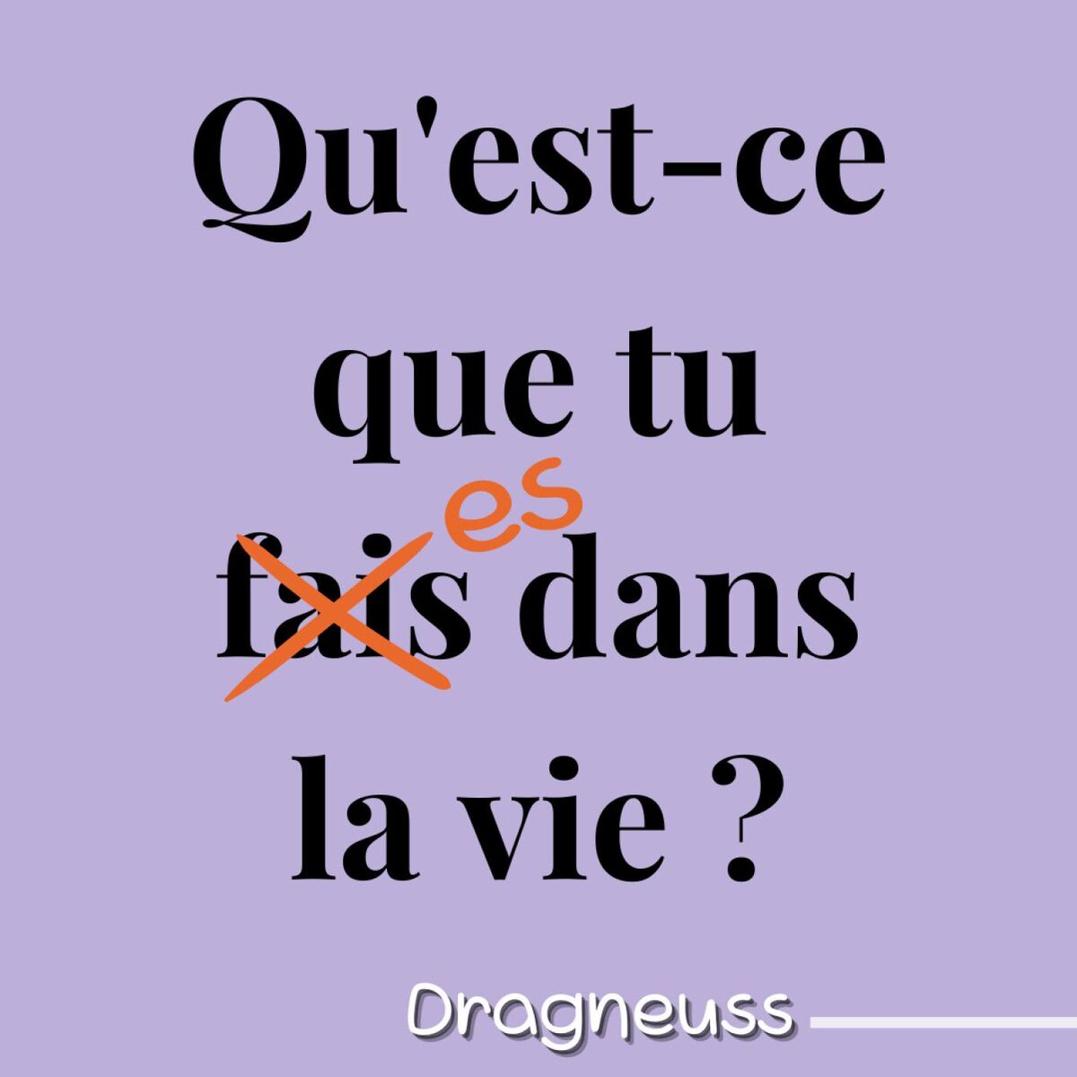 Show cover of Qu'est-ce que tu es dans la vie ?